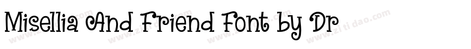Misellia And Friend Font by Dreamink (7NTypes)字体转换